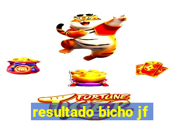 resultado bicho jf